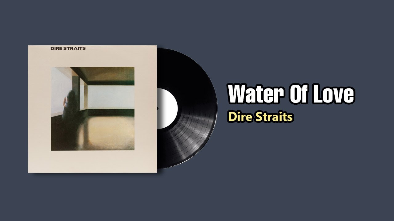 Water Of Love Dire Straits (1978) YouTube