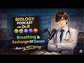 Breathing and Exchange in 10 Minutes | Revision PODCAST | CLASS 11th ZOOLOGY | NEET