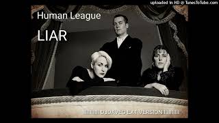 Human League - Liar (DJDAVEG EXT VERSION)