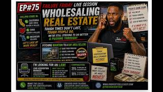 EP#75- Friday Live Session- Real Estate - WHOLESALING FOR BIGGER PROFITS!!!
