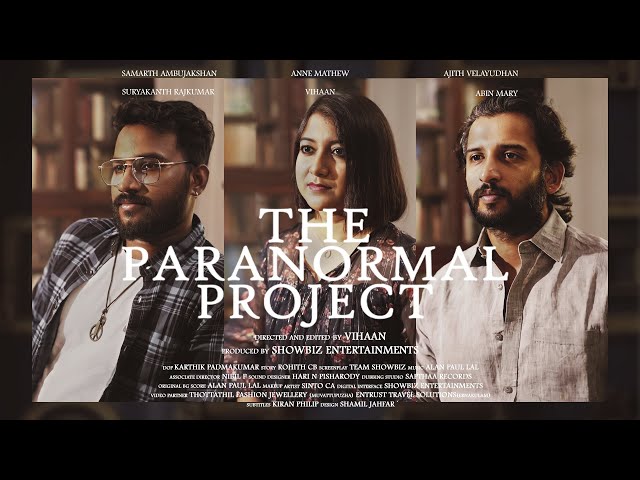 The Paranormal Project -Malayalam Horror Short Film 2023 |Vihaan |Karthik|Alan|Showbiz class=