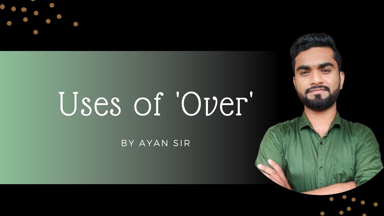 Uses of Over // by Ayan sir - YouTube