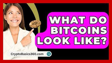 What Do Bitcoins Look Like? - CryptoBasics360.com