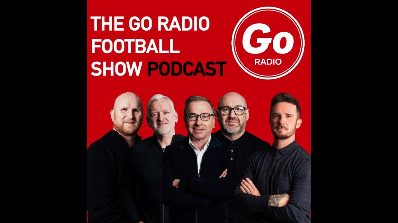 The Go Radio Football Show 4th July YouTube