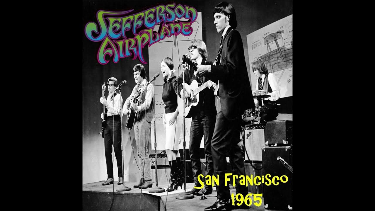 JEFFERSON AIRPLANE Earliest known recordings 1965* YouTube