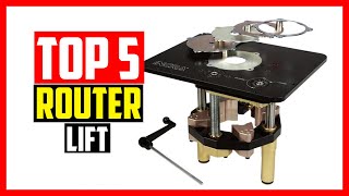 Top 5 Best Router Lift in 2026
