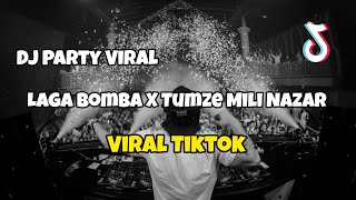 DJ PARTY LAGA BOMBA X TUMZE MILI NAZAR VIRAL TIKTOK‼️Adit Sparky  Nwrmxx FULLBASS