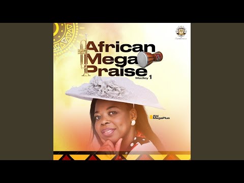 African Mega Praise (Medley1) (Live)