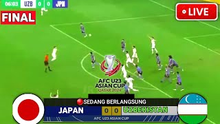 🔴 LIVE SEDANG BERLANGSUNG TIMNAS JAPAN U23 VS UZBEKISTAN U23 | FINAL AFC ASIAN CUP U23 2024