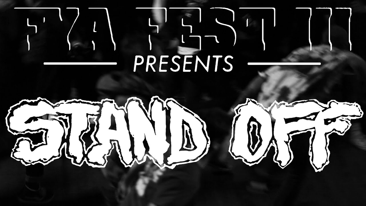 Stand Off At FYA Fest 2016 YouTube Stand Off At FYA Fest 2016 YouTube