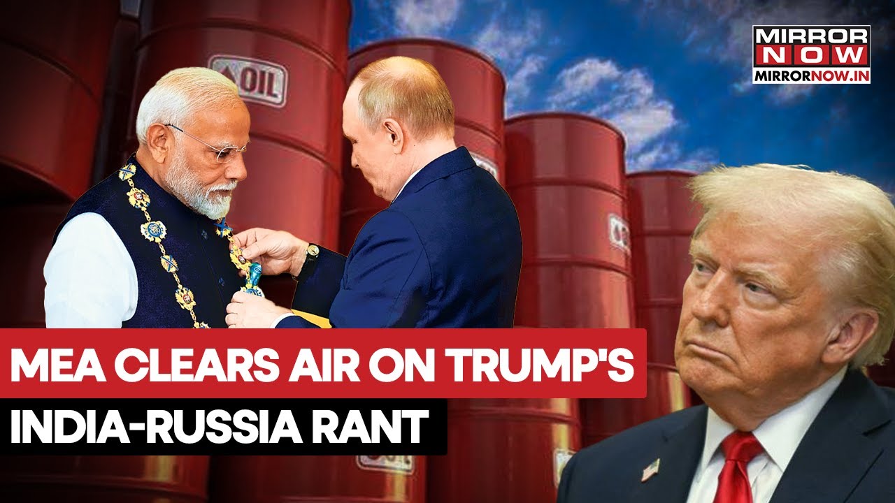 MEA Reacts To Trump's 'Dead Economy' India-Russia Rant, MEA Says, 'Ties Are Steady, Time-Tested'