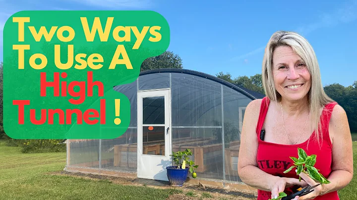 How To Extend Growing Season With A High Tunnel! 2 Ways We Use Ours!