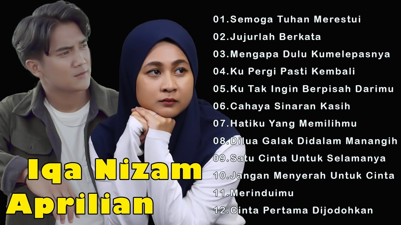 Aprilian & Iqa Nizam Full Album Terbaru dan Terpopuler 2025 ~ Semoga Tuhan Merestui|Jujurlah Berkata