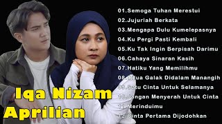 Aprilian & Iqa Nizam Full Album Terbaru dan Terpopuler 2025 ~ Semoga Tuhan Merestui|Jujurlah Berkata