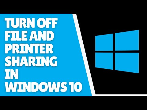 How to Turn Off File and Printer Sharing in Windows 10