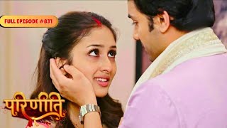 Parineeti | Sanju is Shocked To See Pari's Birthmark | Full Ep - 831 | Colors Rishtey