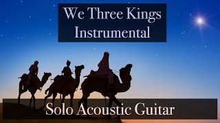 We three kings instrumental. solo acoustic guitar