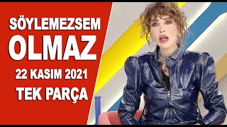 Söylemezsem Olmaz 22 Kasım 2021