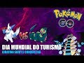 POKÉMON GO #183 EVENTO DIA DO TURISMO E CONQUISTAS