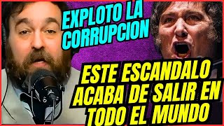 Estallo El Nuevo Caso De Corrupcion De Milei Y Salio En Todo El Mundo - Nico Lantos