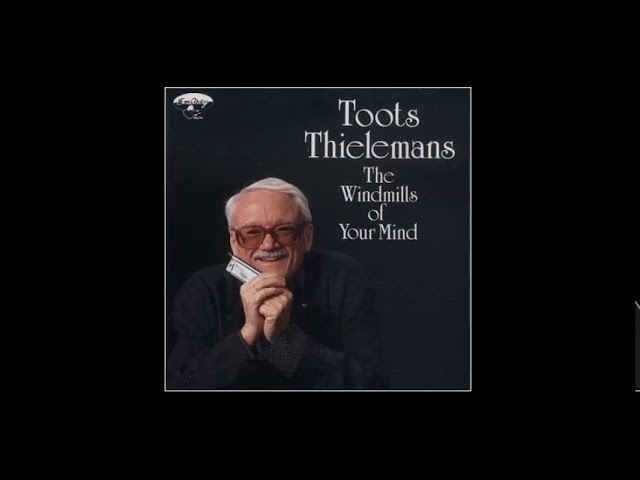 Toots Thielemans - What Kind Of Fool Am I