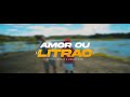 AMOR OU O LITRÃO - Petter Ferraz e Menor Nico - ( Official Music Vídeo ) Longo Filmes
