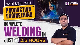 Complete Welding in Just 2.5 Hours | Production Engineering| GATE & ESE 2023 Mechanical (ME) Exam