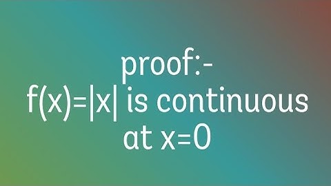 If f(x)=|x|, is it continuous at x=0 justify your answer || f(x)=|x| continuous at x=0 #uv duduli