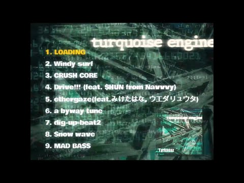 Tyrkouaz 1st album “ｔｕｒｑｕｏｉｓｅ　ｅｎｇｉｎｅ” quick teaser