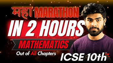 ICSE 10th : Complete Mathematics in 2 Hours || Full Syllabus of Maths || Competency Based Questions