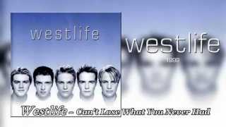 Westlife - Can't Lose What You Never Had By (MERO)