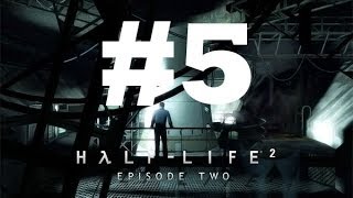 Half-Life 2 Episode Two Chapter 5 - Under The Radar Walkthrough - No Commentary/No Talking