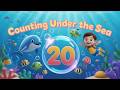 Counting Under the Sea | Count to 20 Song for Kids | Learn Numbers 1–20 with Sea Animals
