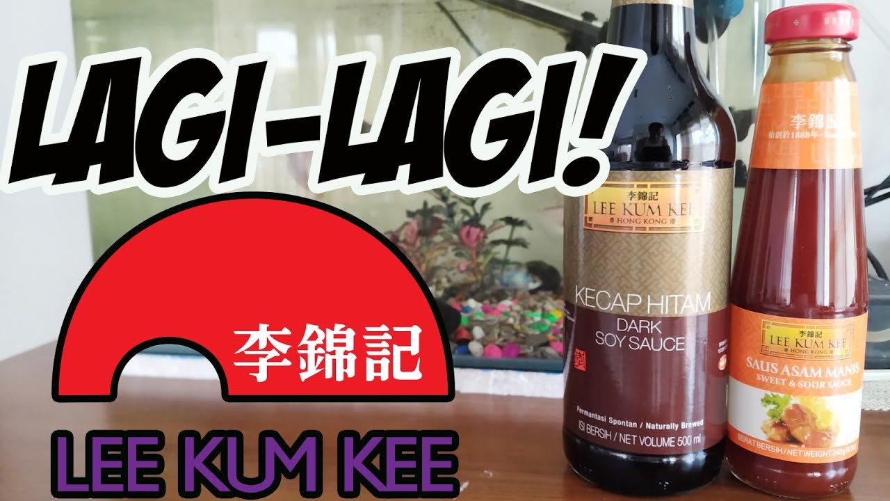 UNBOXING DAN KESAN PERTAMA SAUS ASAM MANIS DAN KECAP HITAM DARI LEE KUM