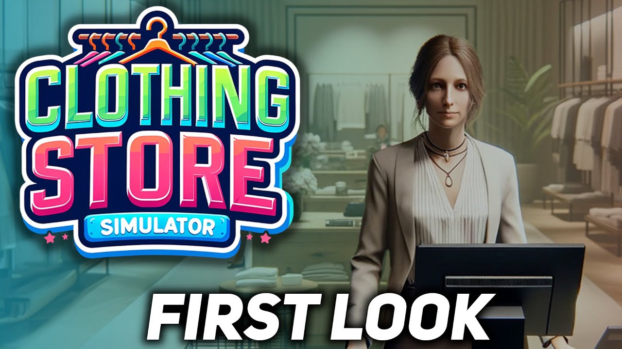 Clothing Store Simulator - First Look [PC]