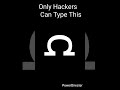Only Hackers Can Type This