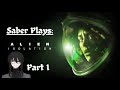 PLEASE MISS ALIEN DON'T HURT ME | Alien Isolation - Part 1
