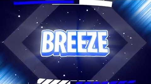 BreezePlays ► Intro | too lazy to put alpha