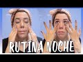 RUTINA DE NOCHE PIEL DESHIDRATADA |  DESMAQUILLAR Y TRATAMIENTO