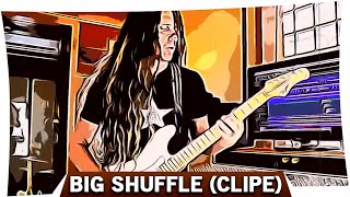 BIG SHUFFLE (VIDEOCLIPE) - EDU ARDANUY