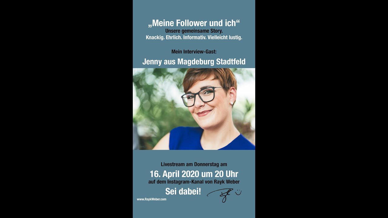 Meine Follower & ich. Unsere gemeinsame Story. - Mein Gast: Jenny aus