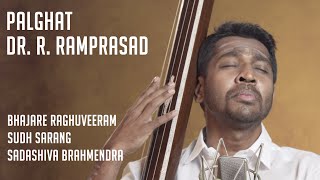 Thumbnail for Palghat Dr. R. Ramprasad | Bhajare Raghuveeram | Sudh Sarang | Sadasiva Brahmendra