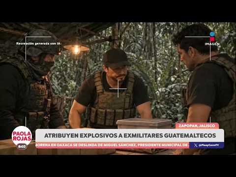 Inhabilitan campamento y explosivos atribuidos a Kaibiles | De Pisa y Corre con Paola Rojas