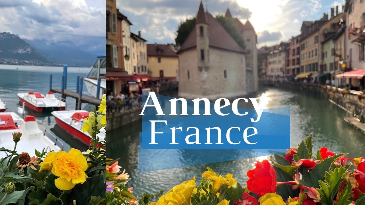 ANNECY FRANCE | LAKE ANNECY |TRAVEL FRANCE