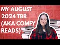 My August 2024 TBR (aka Comfy Reads)