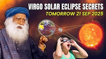 Sadhguru | Zonsverduistering in Maagd | 3 SCHOKKENDE dingen die je MOET weten | Manifestatie en t...