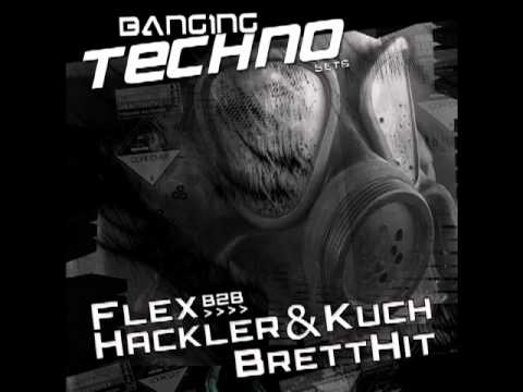  Update  Banging Techno sets :: 023 -- FLEX B2B with Hackler \u0026 Kuch // BrettHit