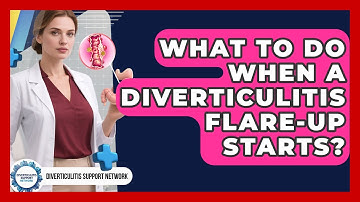 What To Do When A Diverticulitis Flare-up Starts? - Diverticulitis Support Network
