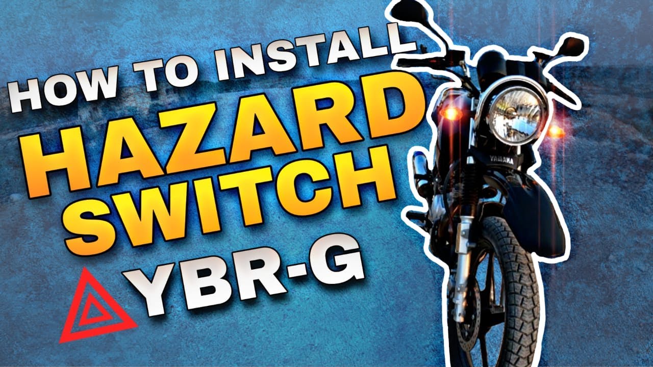 HOW TO INSTALL HAZARD SWITCH ON YBR 125G EASY STEP BY STEP FULL GUIDE