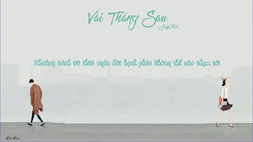 Vài Tháng Sau - JayKii [Lyrics Video]